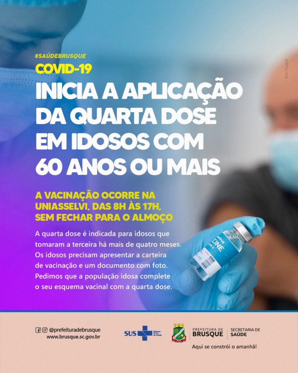 Covid-19: Brusque inicia a aplicação da quarta dose em idosos com 60 anos ou mais