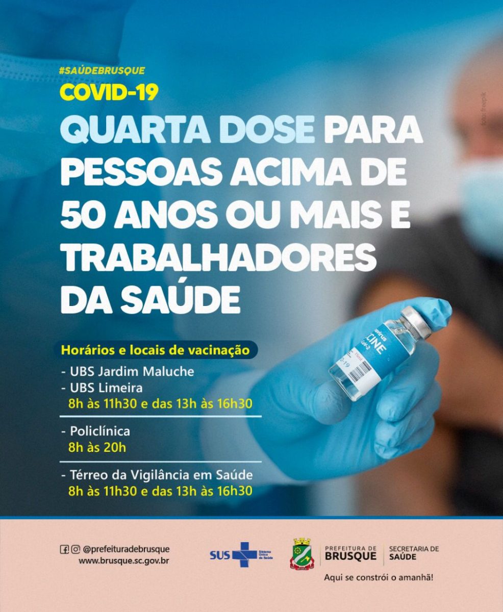 Covid-19: Brusque inicia a aplicação da quarta dose para pessoas com 50 anos ou mais e trabalhadores da saúde