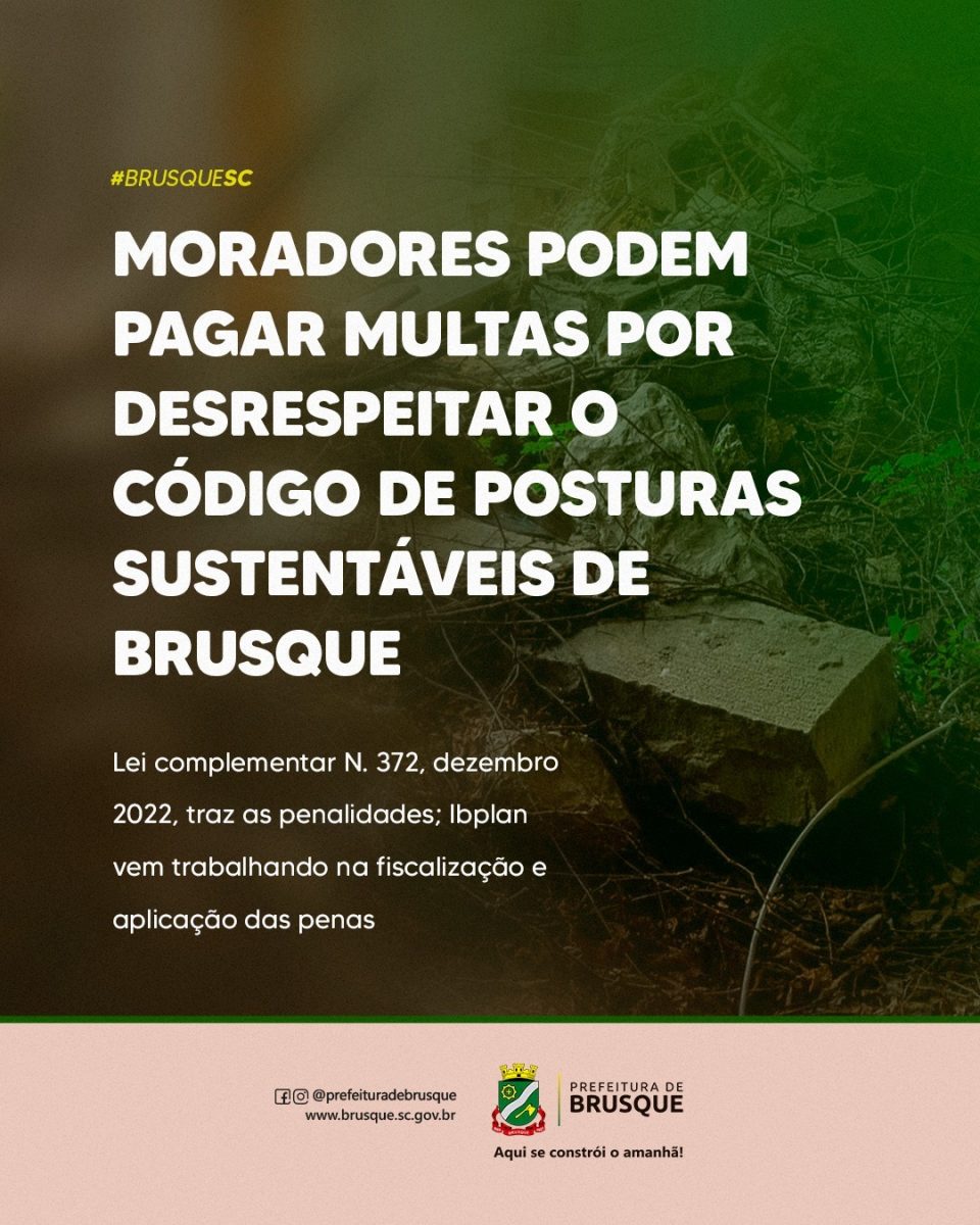 Moradores podem pagar multas por desrespeitar o código de posturas sustentáveis de Brusque