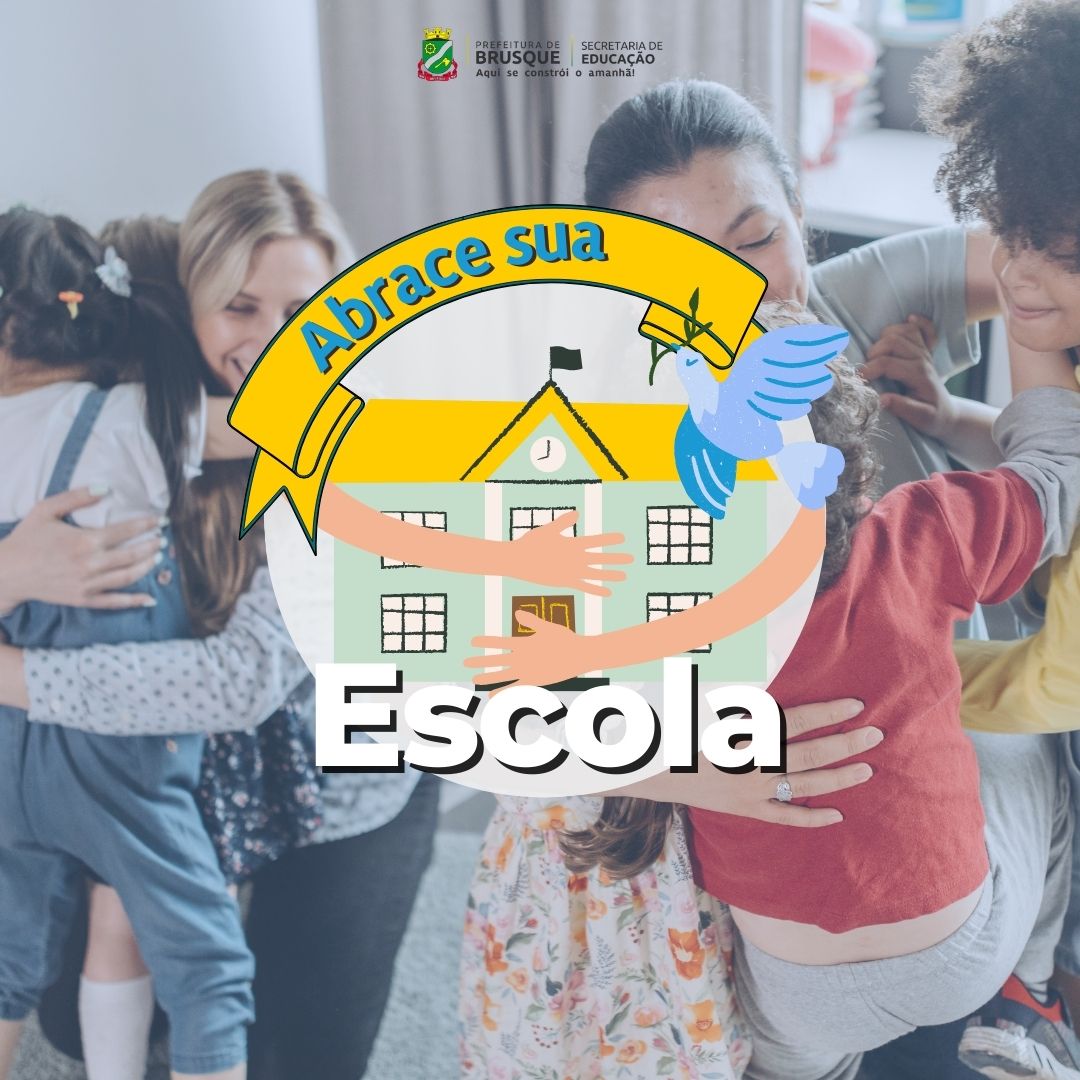 Unidades escolares da Rede Municipal de Ensino adotam campanha “Abrace Sua Escola” para esta quinta-feira (20)